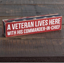 Load image into Gallery viewer, A Veteran Lives Here Sign
